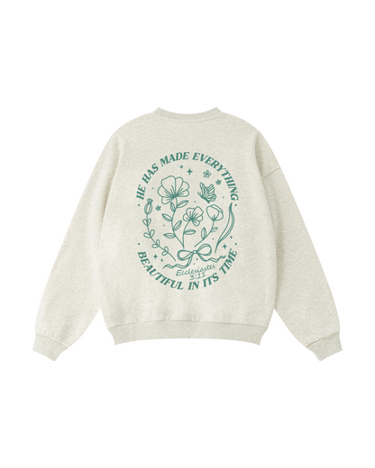 He Has Made Everything Beautiful in Its Time Crewneck