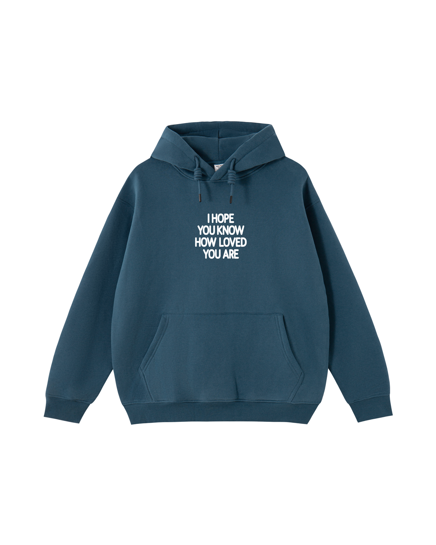 I Hope You Know How Loved You Are Hoodie