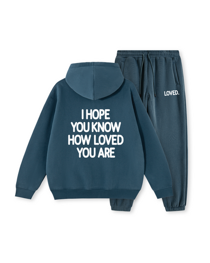 I Hope You Know How Loved You Are Hoodie