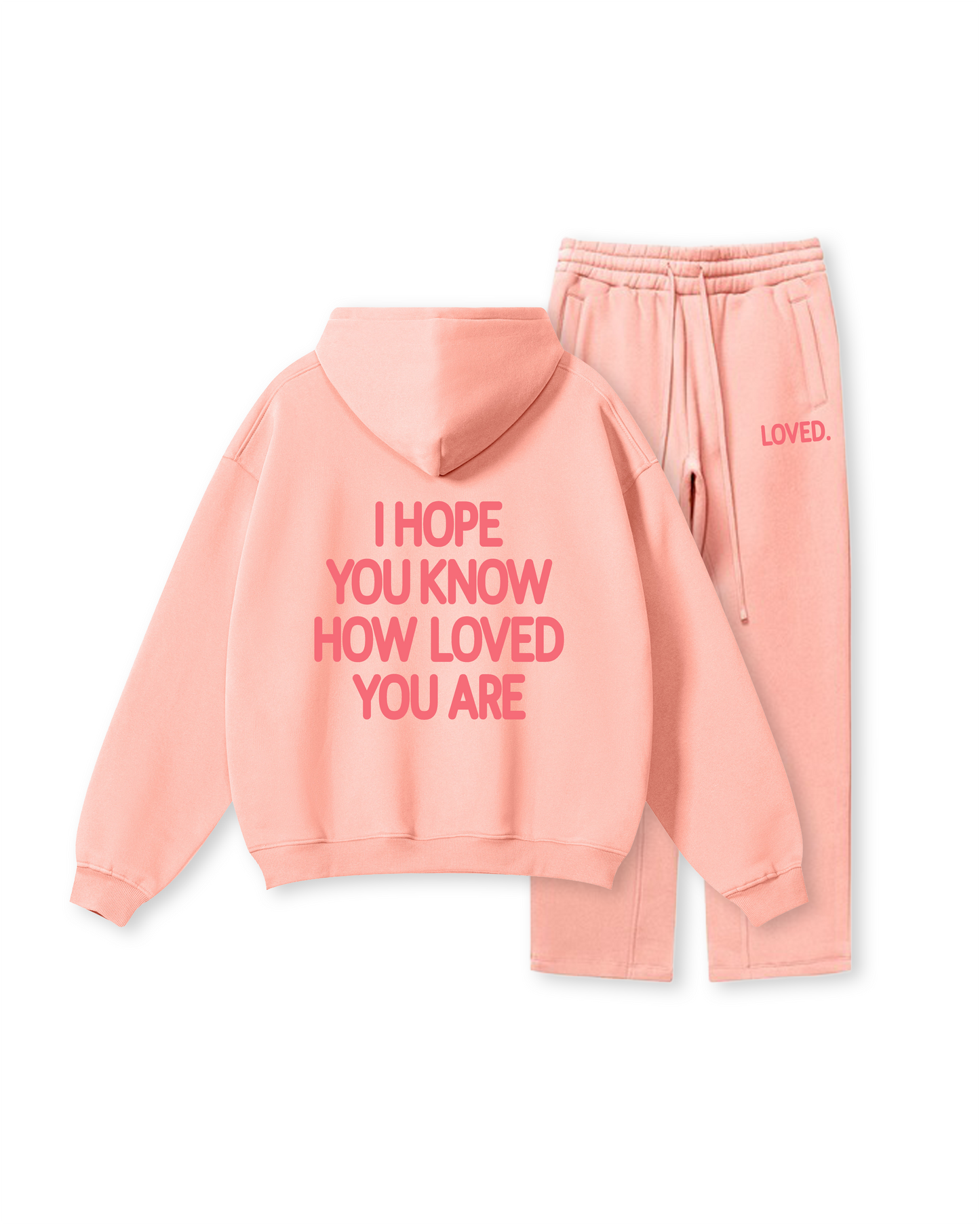 I Hope You Know How Loved You Are Hoodie