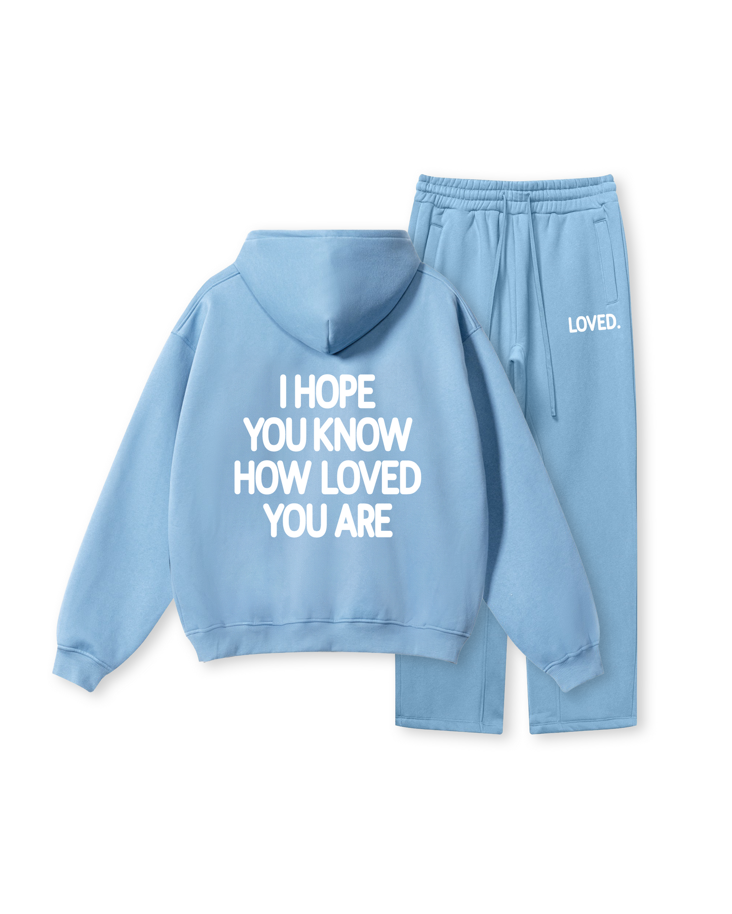 I Hope You Know How Loved You Are Hoodie