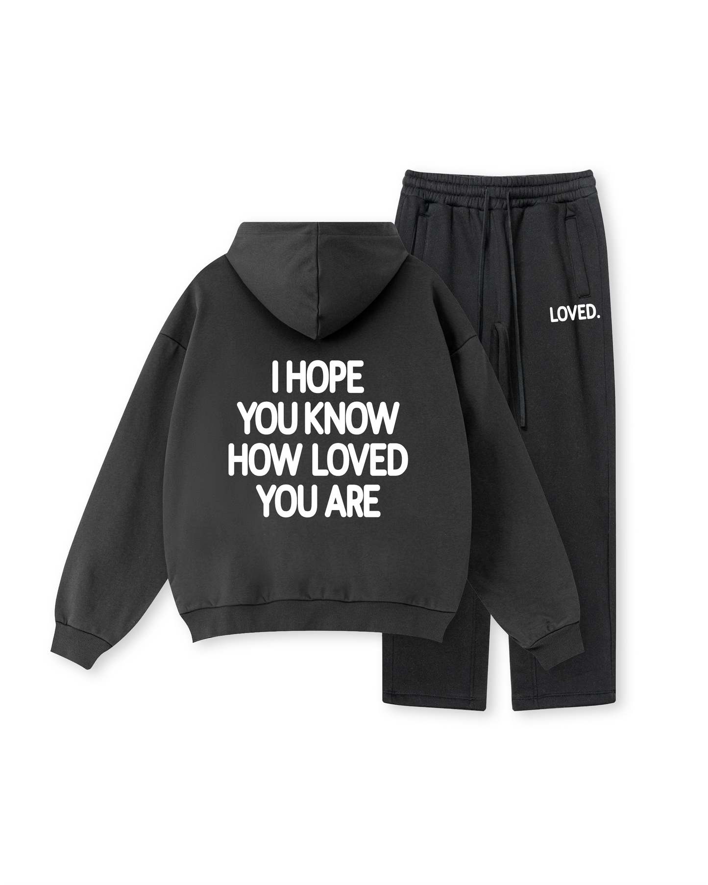 I Hope You Know How Loved You Are Hoodie