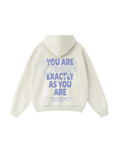 You Are Enough Exactly As You Are Hoodie