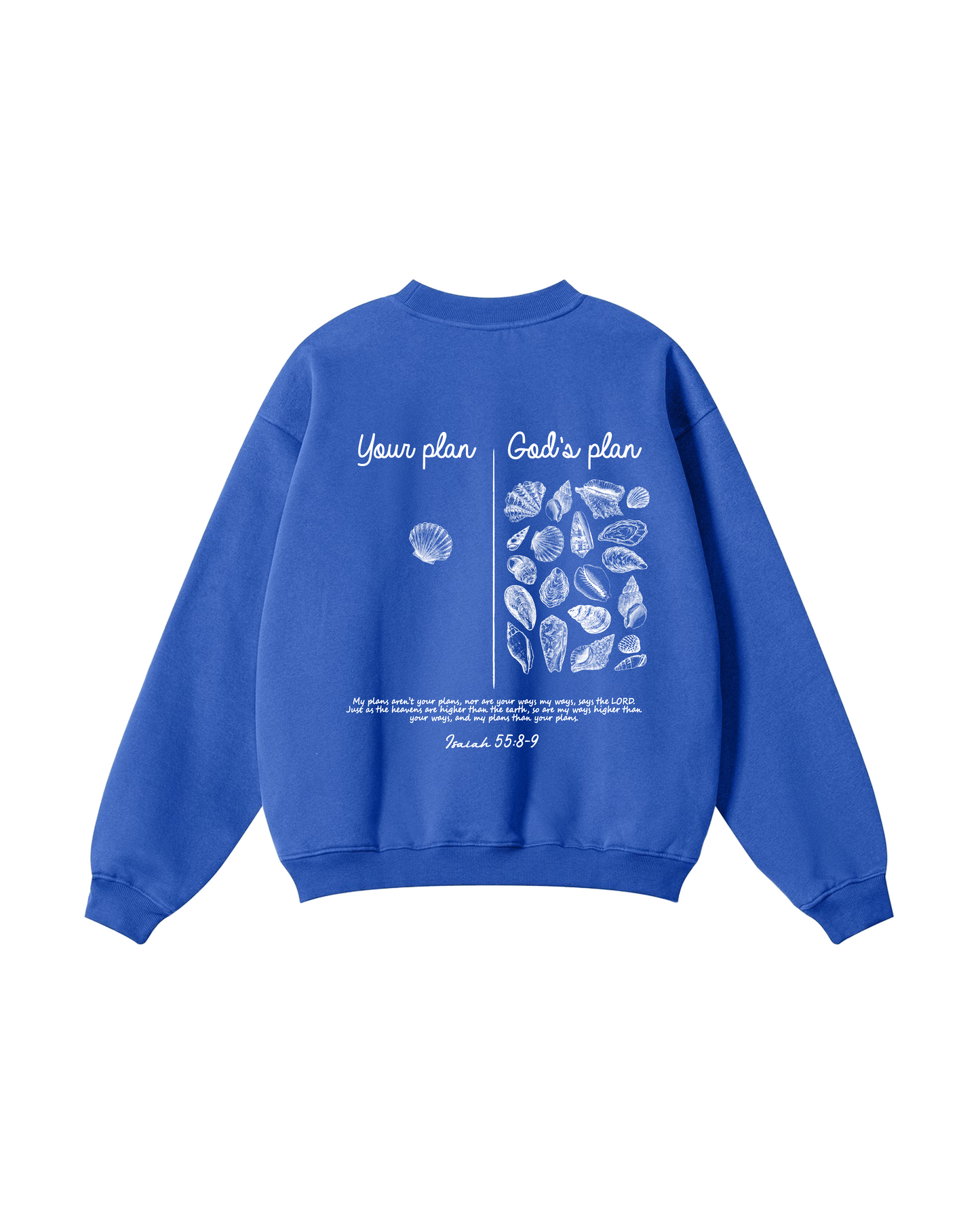 Your Plan God’s Plan Isaiah 55:8–9  Crewneck