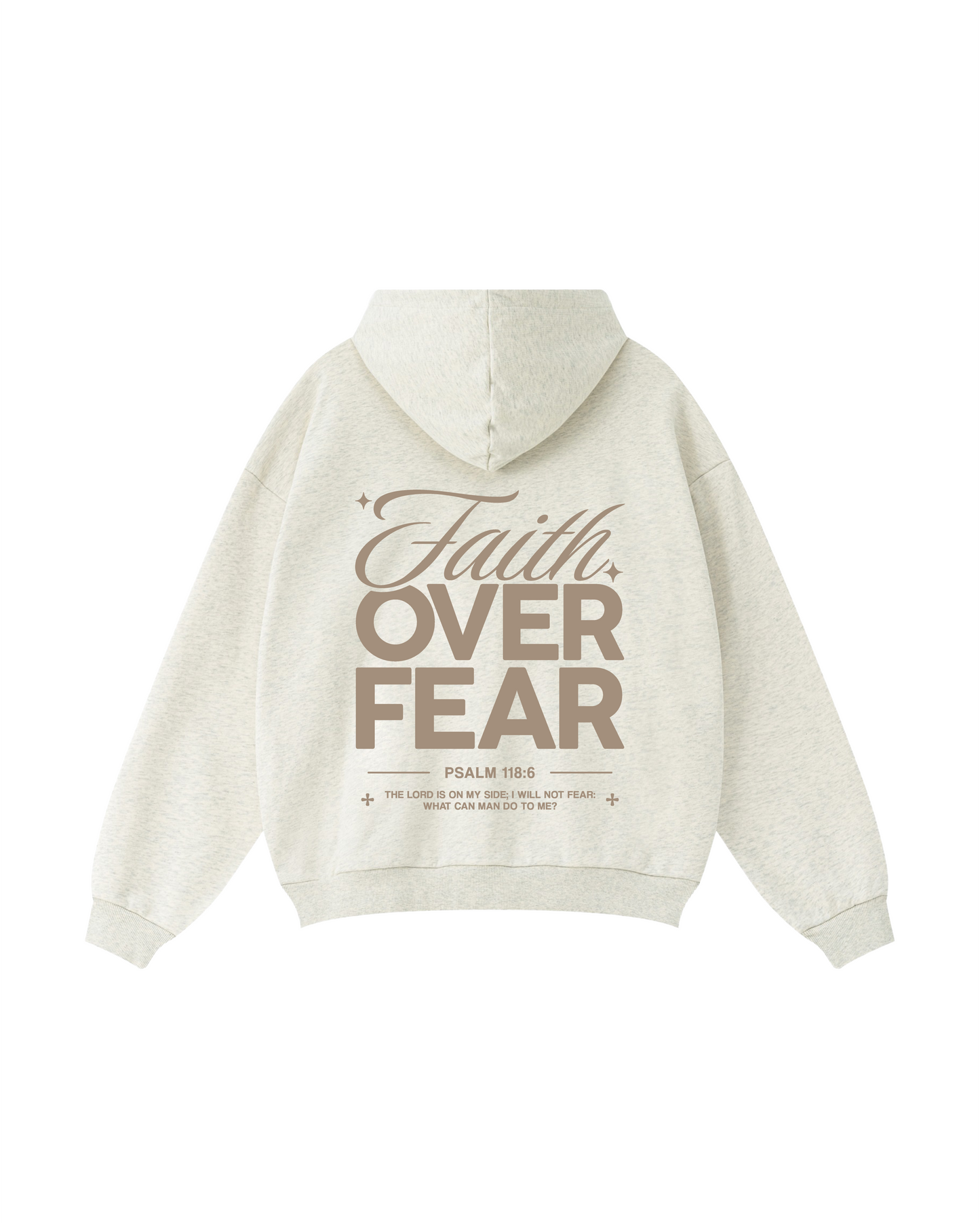 Faith Over Fear Psalm 118:6 Hoodie