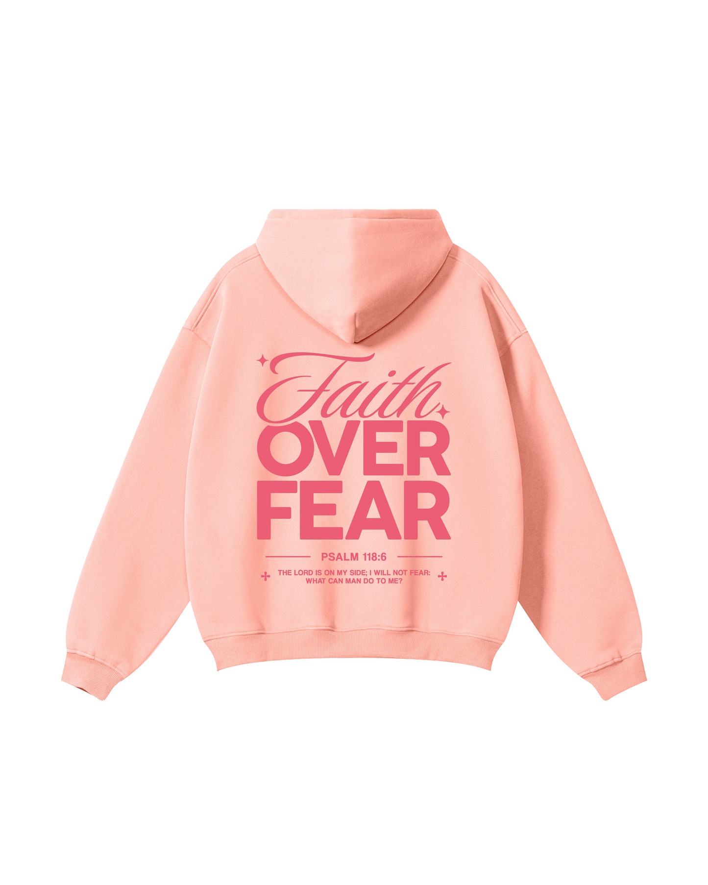 Faith Over Fear Psalm 118:6 Hoodie