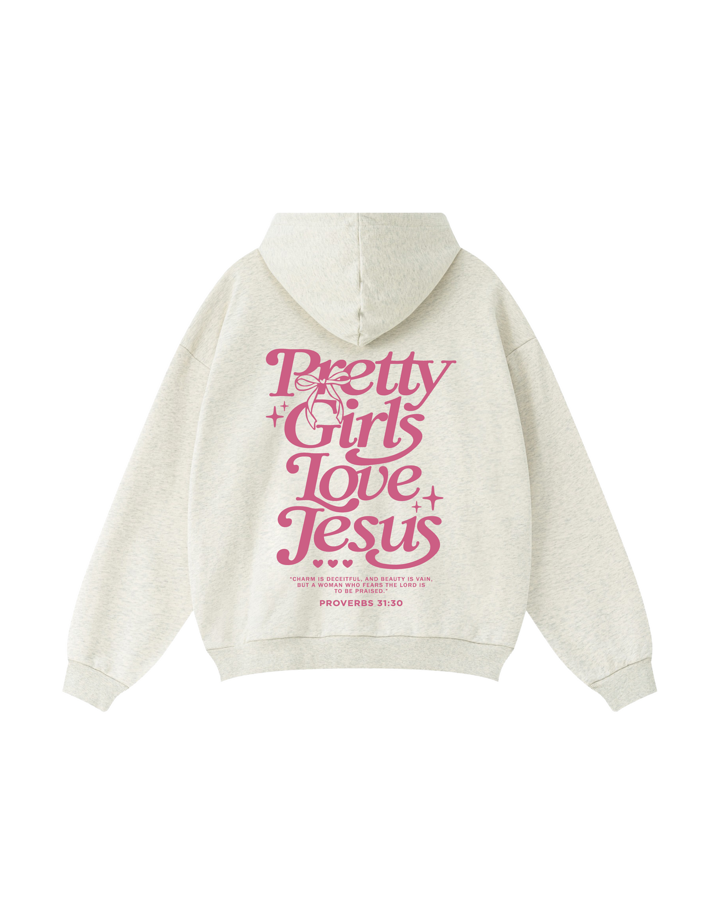 Pretty Girls Love Jesus Proverbs 31:30 Hoodie