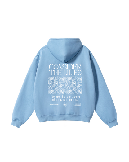 Consider the Lilies Matthew 6:27–30 Hoodie