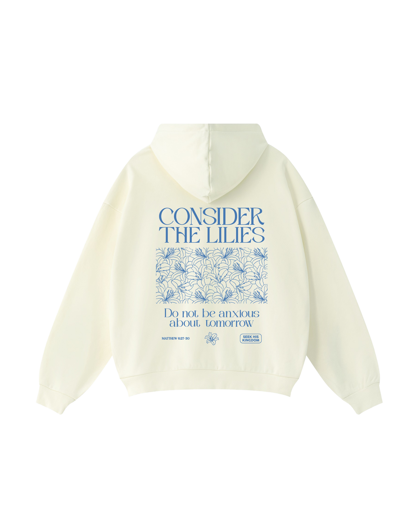 Consider the Lilies Matthew 6:27–30 Hoodie