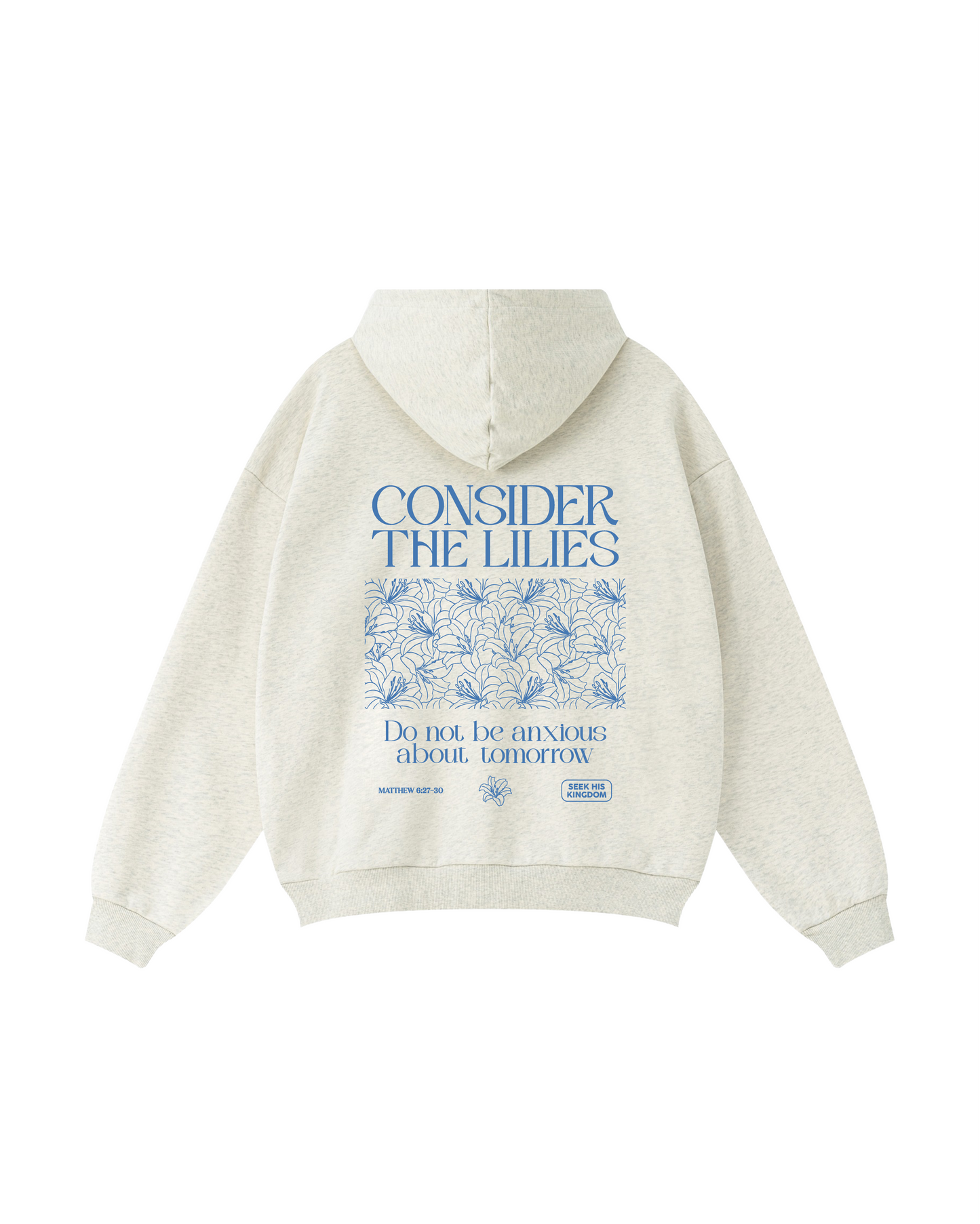 Consider the Lilies Matthew 6:27–30 Hoodie