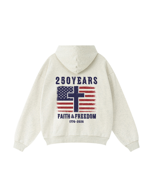 250 Years Faith & Freedom Hoodie