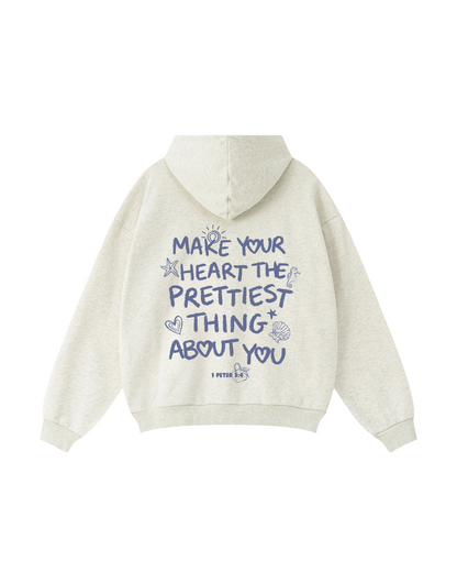 Make Your Heart the Prettiest Thing About You Hoodie