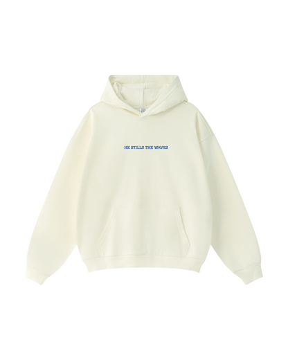 He Stills the Waves Hoodie