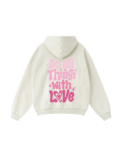 Do All Things With Love Hoodie