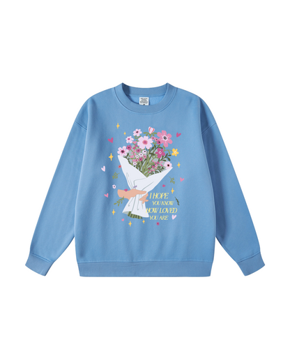 I Hope You Know How Loved You Are  Hoodie