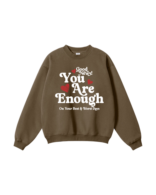 You Are Enough Crewneck