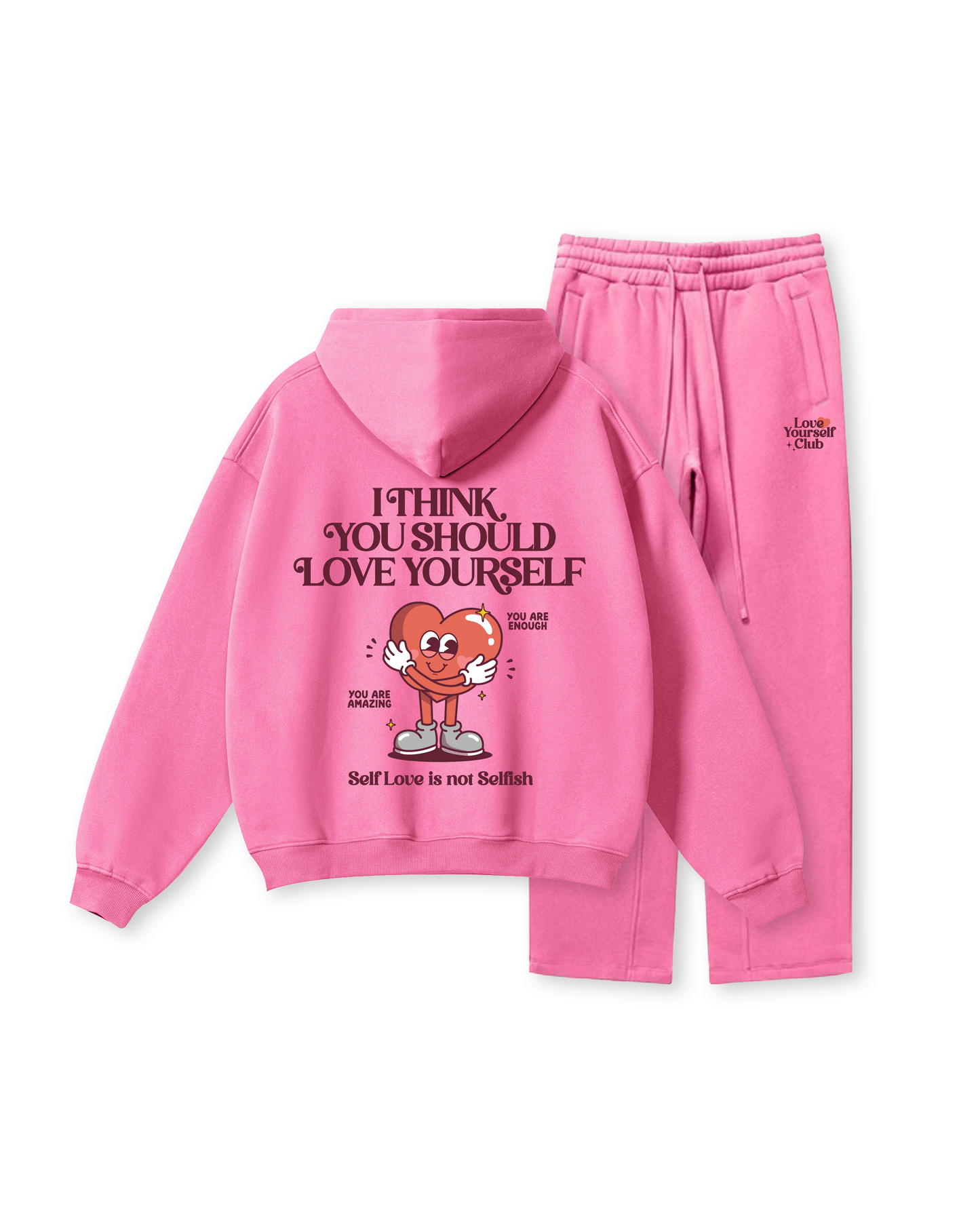 I Think You Should Love Yourself Hoodie