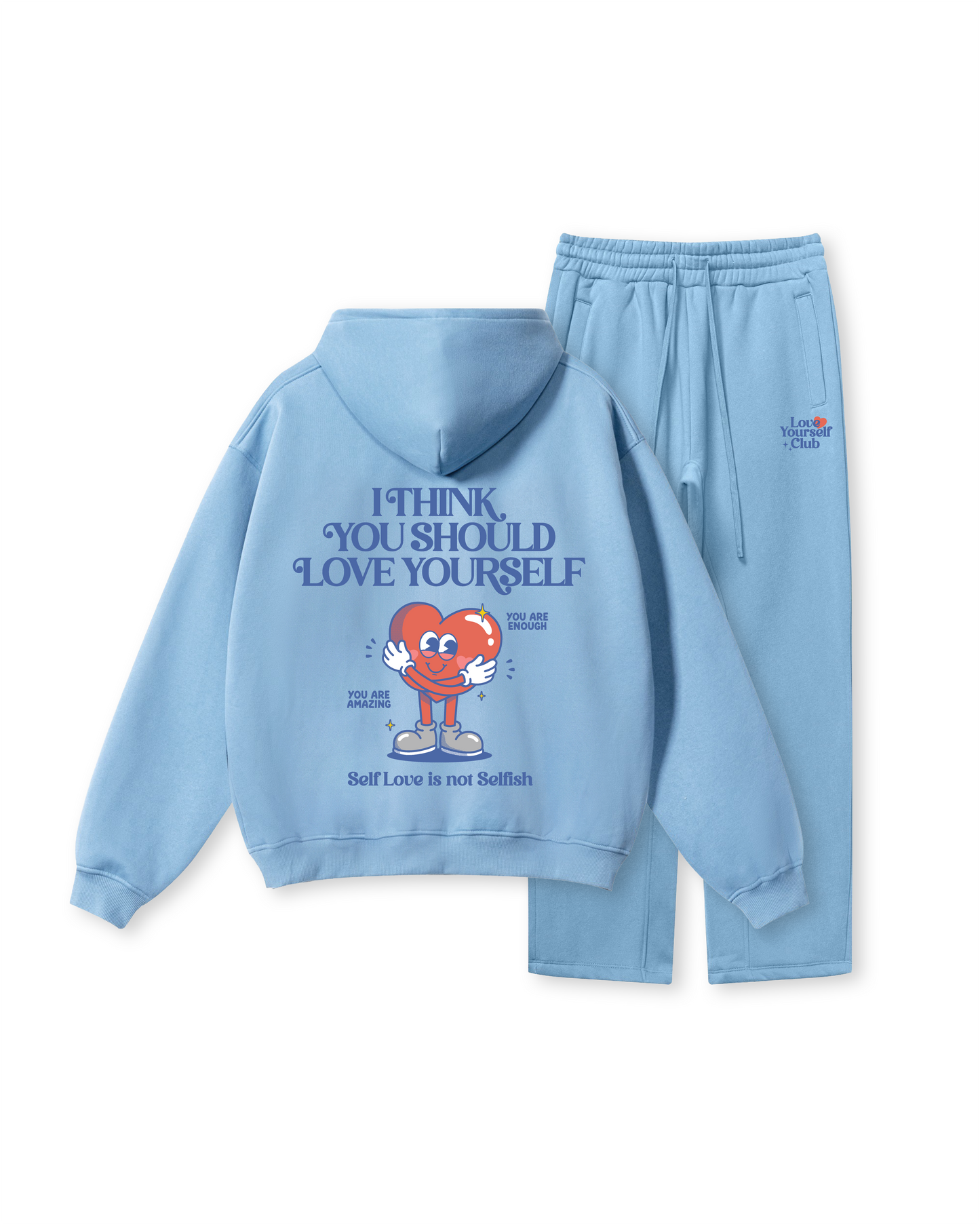 I Think You Should Love Yourself Hoodie