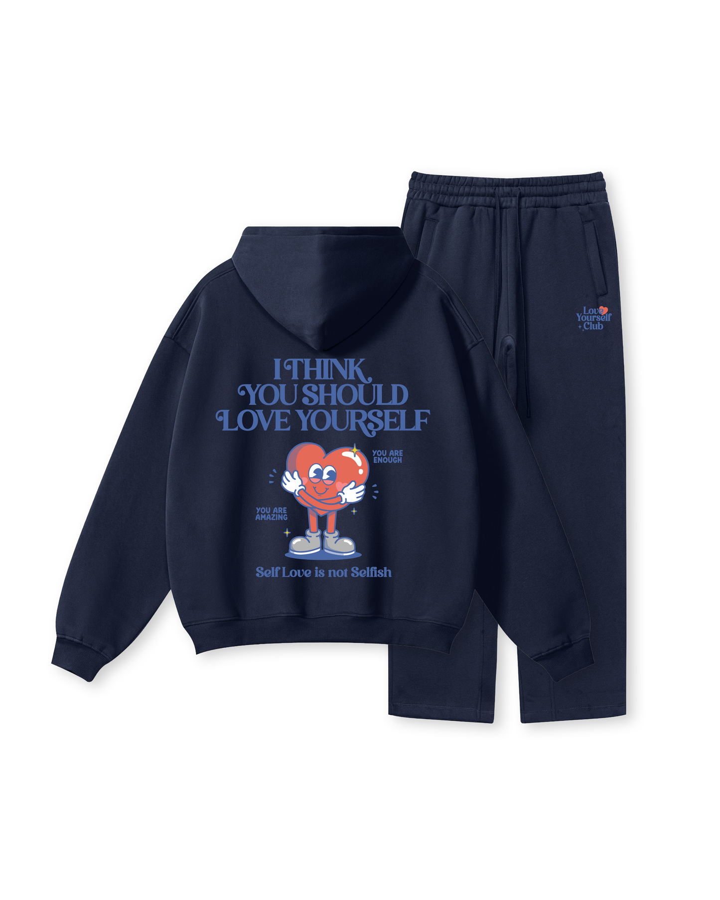 I Think You Should Love Yourself Hoodie