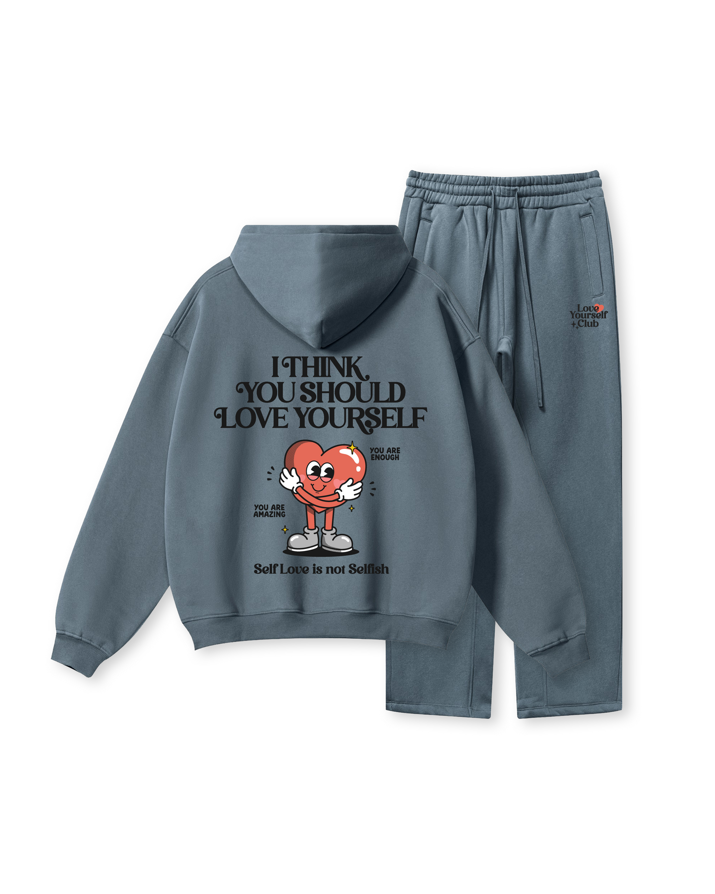 I Think You Should Love Yourself Hoodie