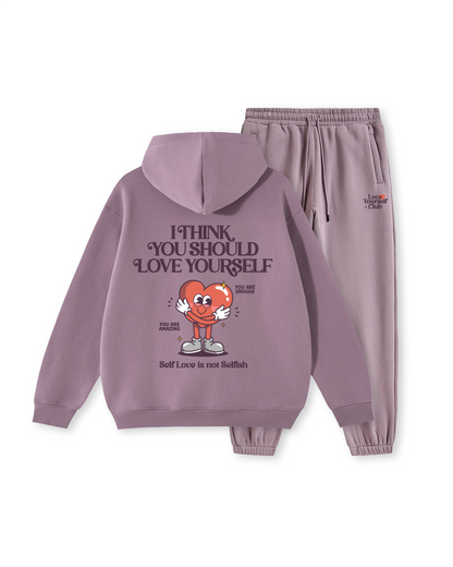 I Think You Should Love Yourself Hoodie