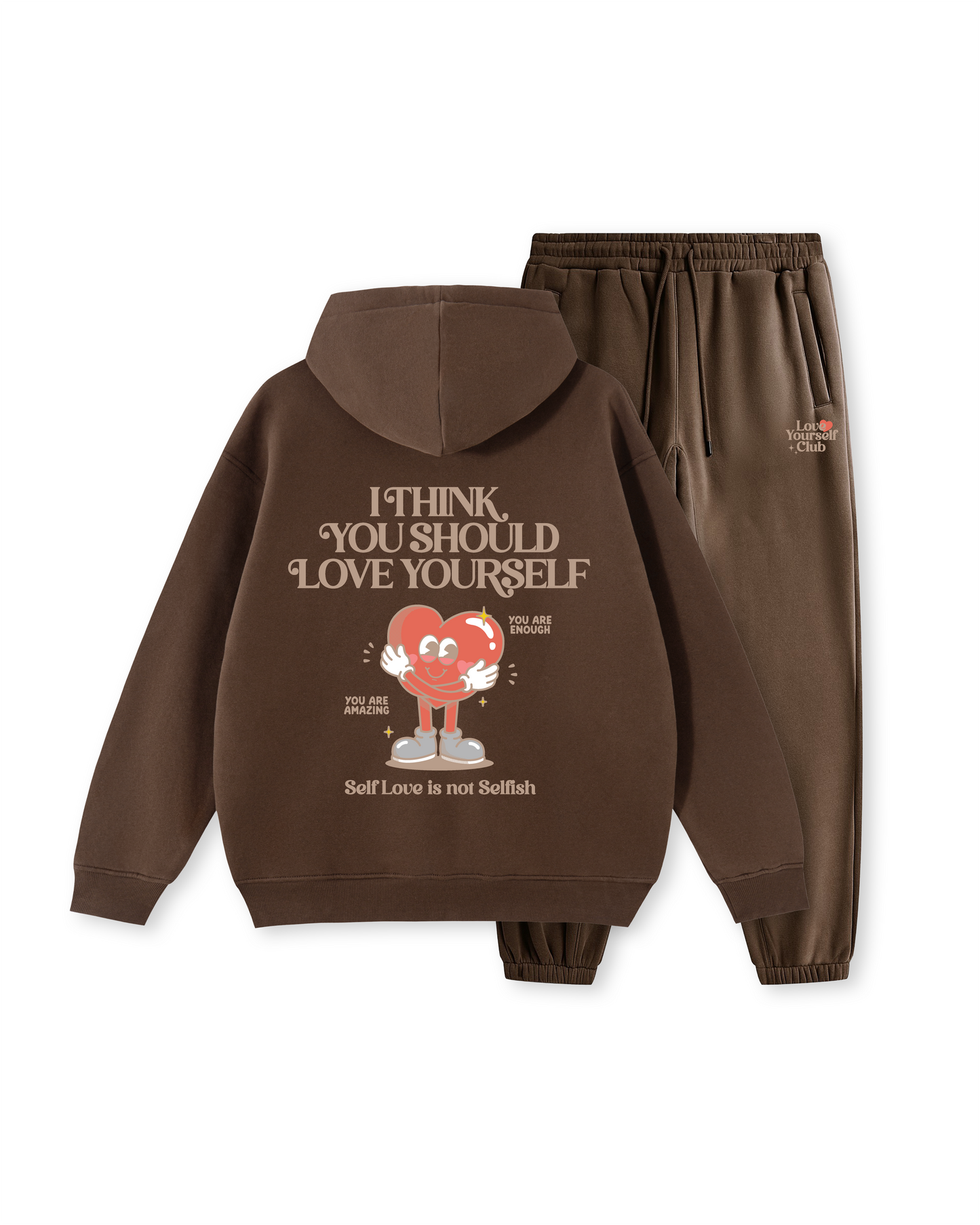 I Think You Should Love Yourself Hoodie