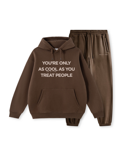 You're Only As Cool As You Treat People Hoodie
