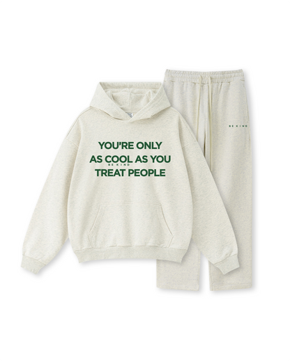 You're Only As Cool As You Treat People Hoodie