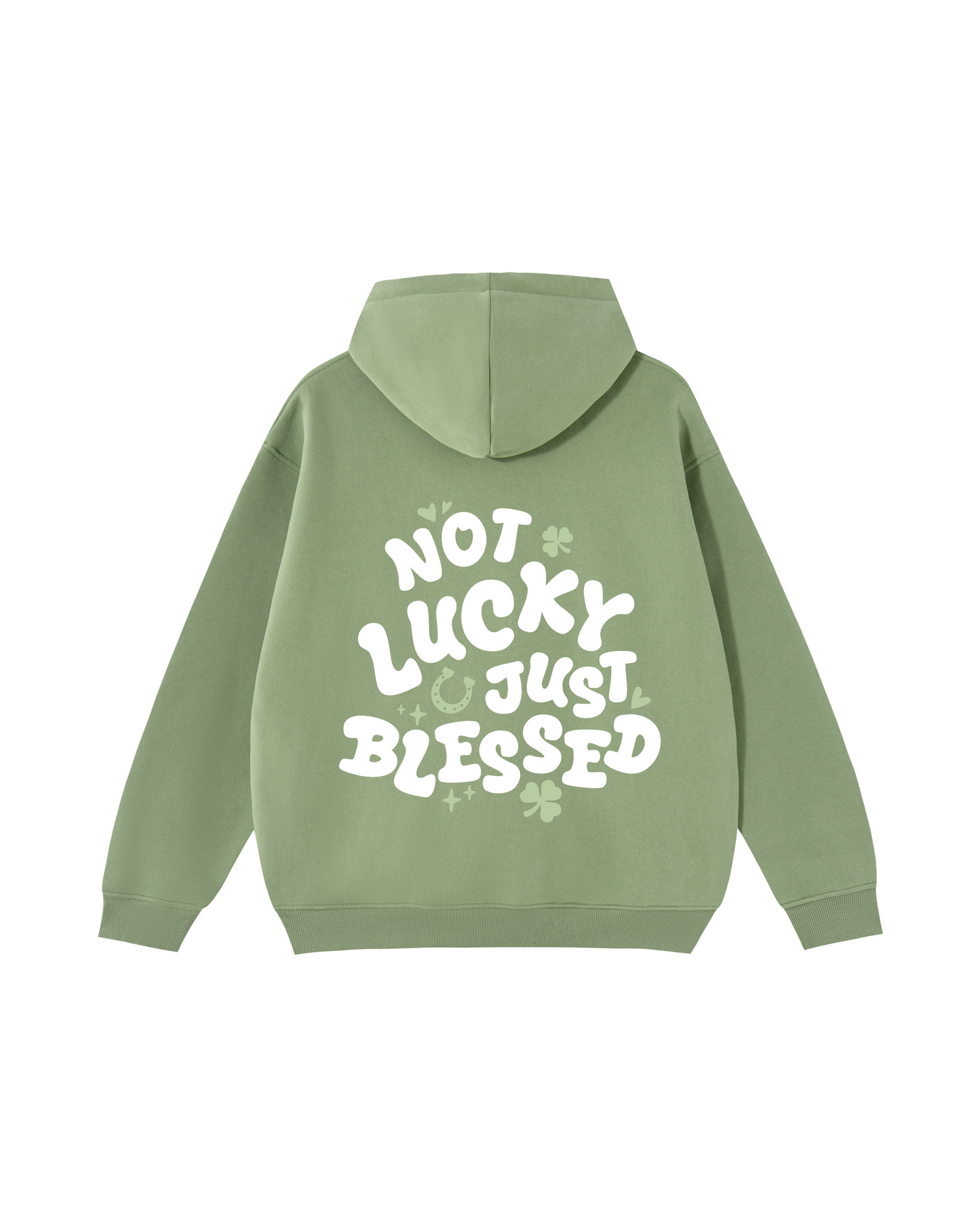 Not Lucky , Just Blessed Hoodie