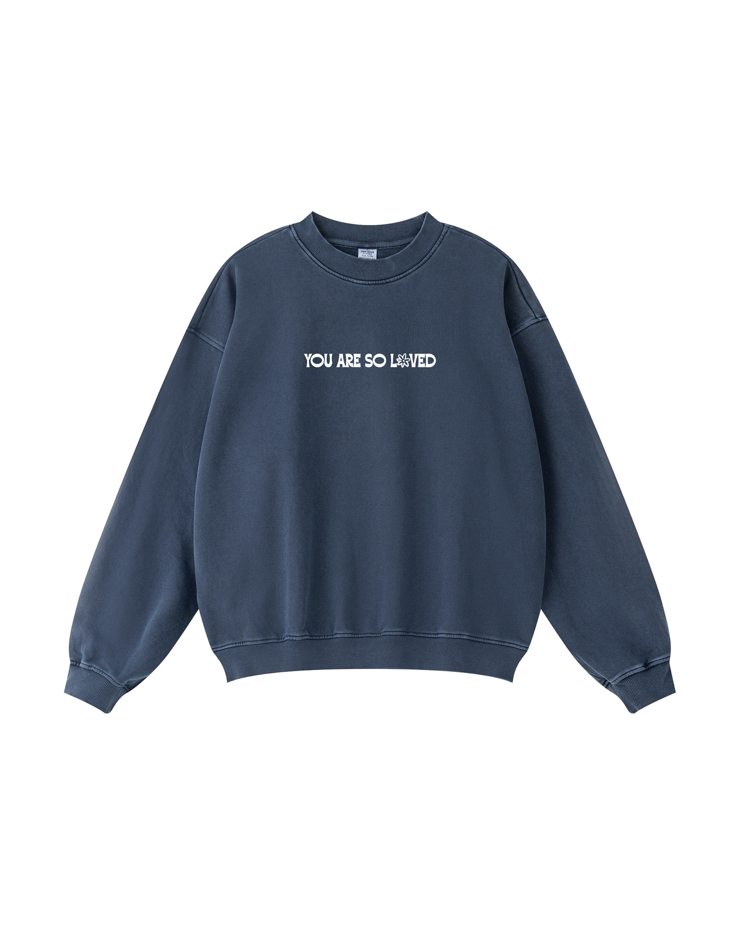 You Are So Loved Crewneck
