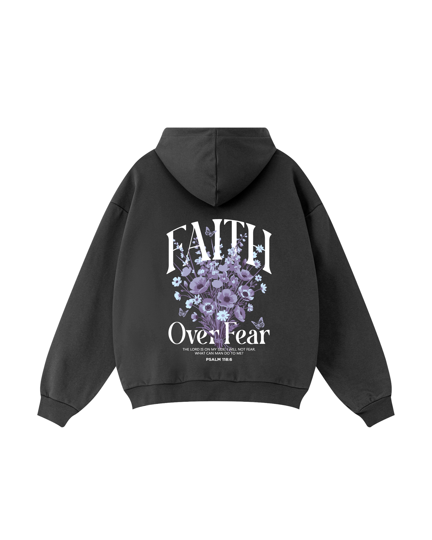 Faith Over Fear Floral Hoodie — Psalm 118:6