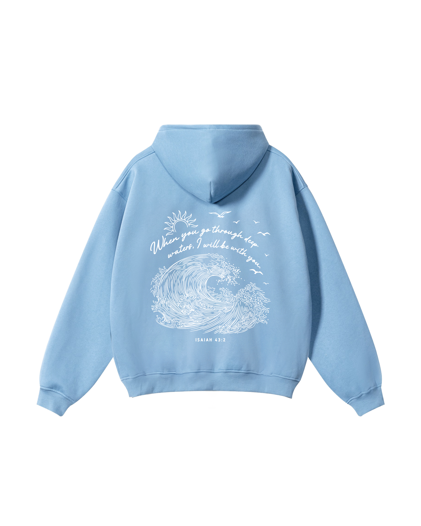 When You Go Through Deep Waters Isaiah 43:2 Hoodie