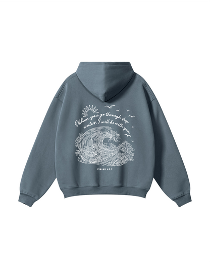 When You Go Through Deep Waters Isaiah 43:2 Hoodie