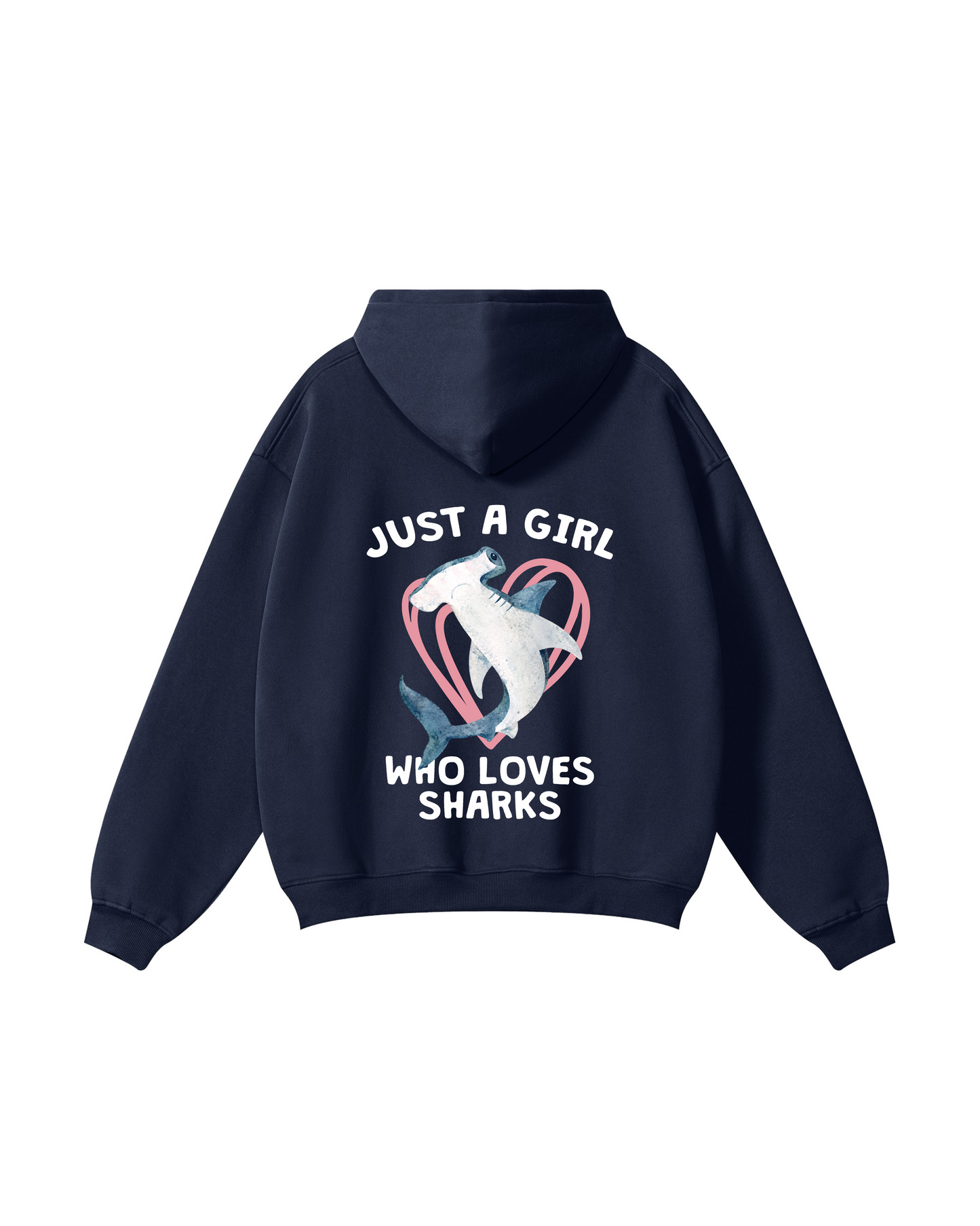 Just a Girl Who Loves Sharks Hoodie