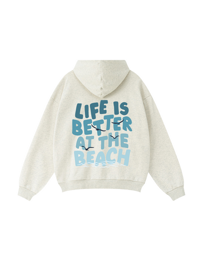 Life Is Better at the Beach Hoodie