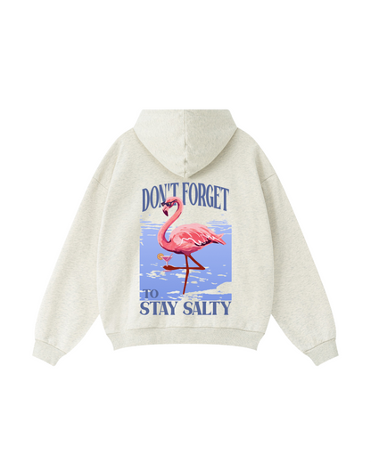 Don’t Forget to Stay Salty Hoodie