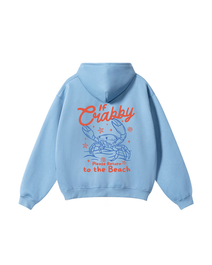 If Crabby, Return to the Beach Hoodie