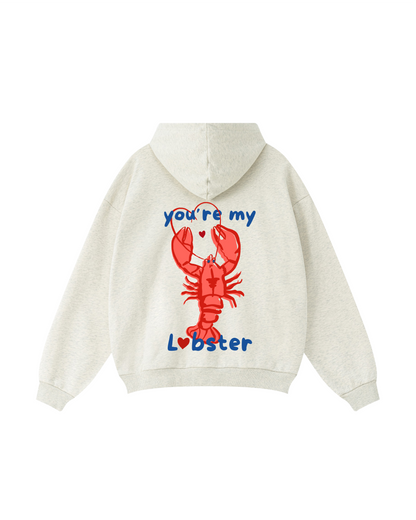 You’re My Lobster Hoodie