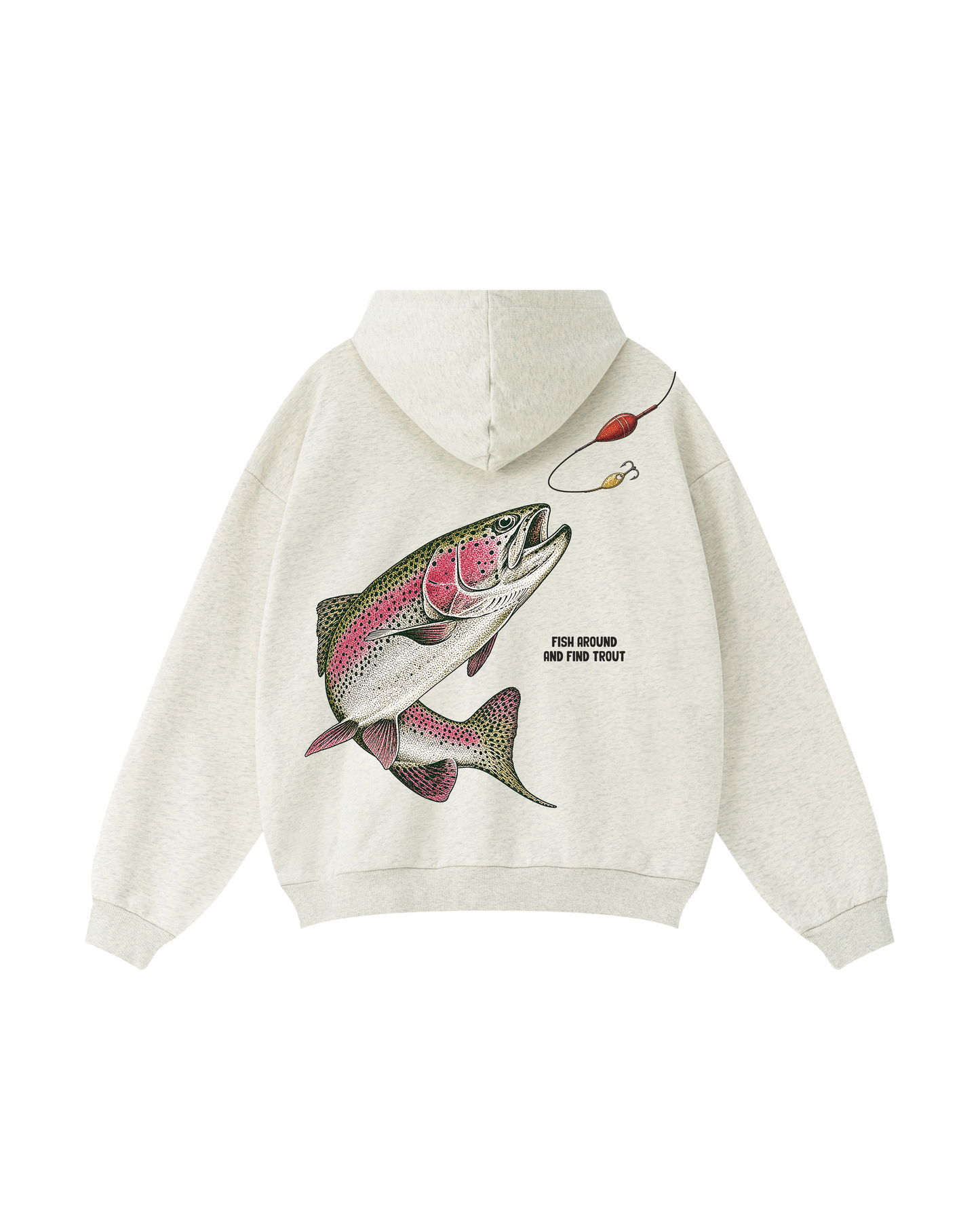 Fish Around and Find Trout Hoodie