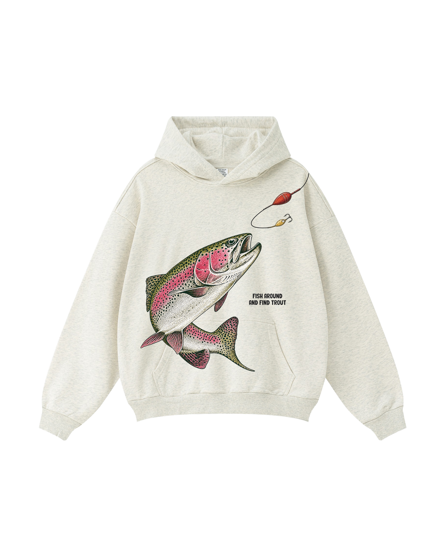 Fish Around And Find Trout Hoodie