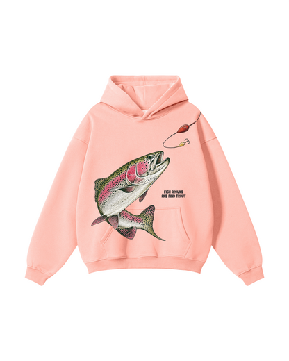 Fish Around And Find Trout Hoodie