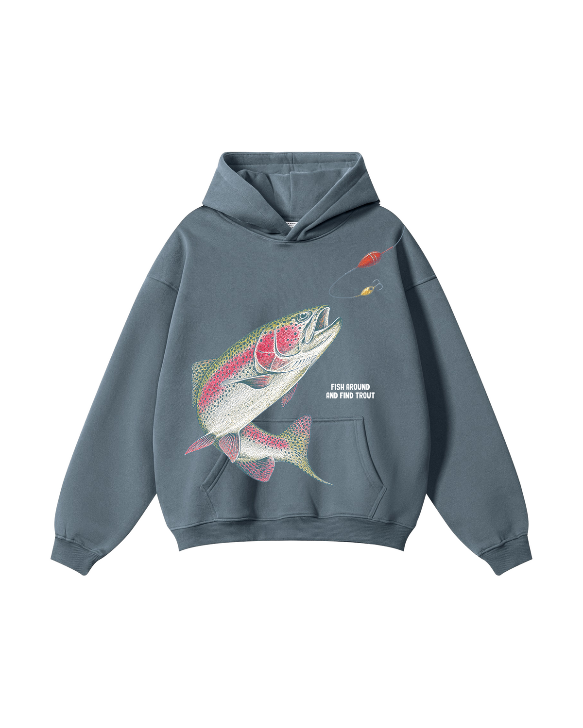 Fish Around And Find Trout Hoodie