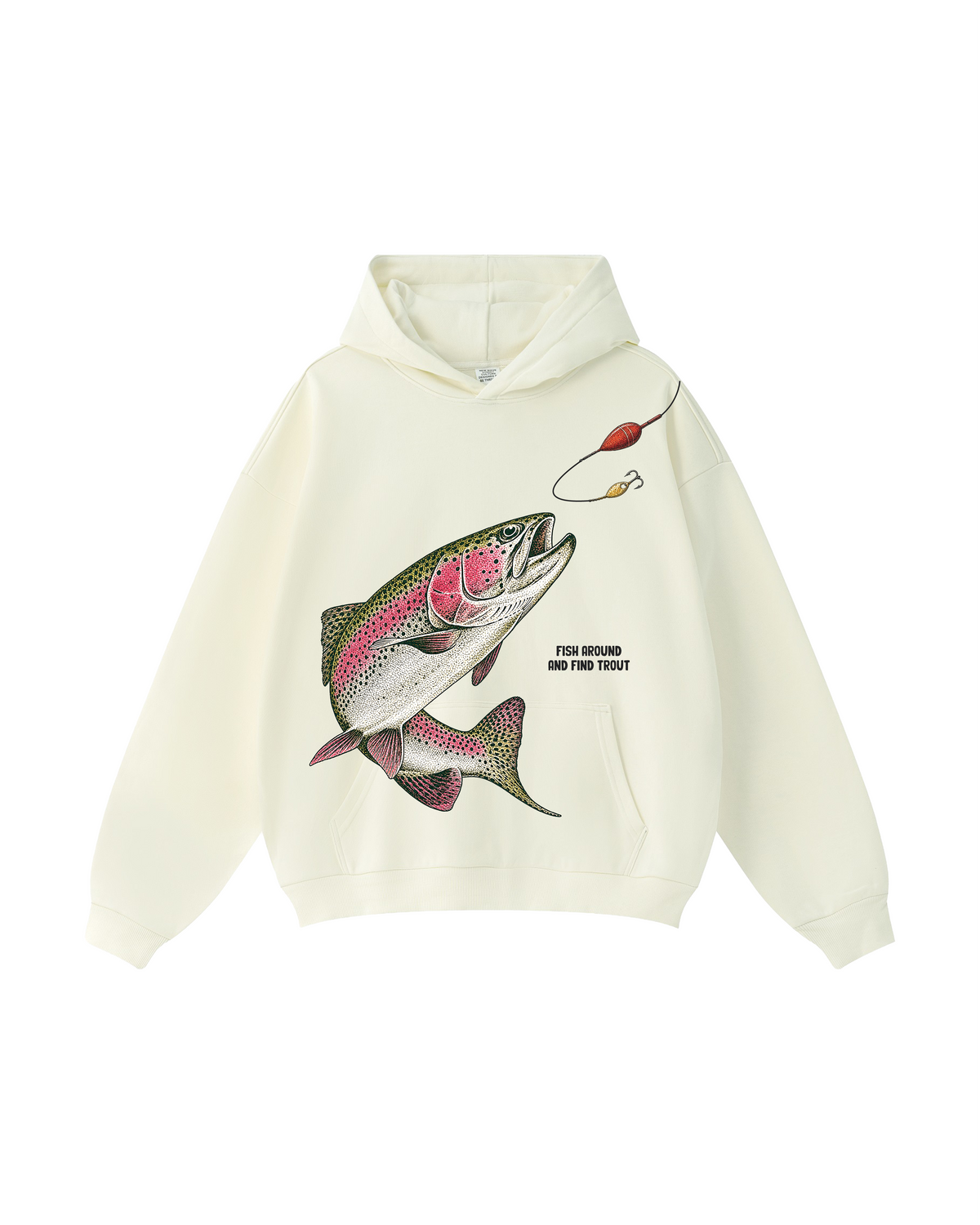 Fish Around And Find Trout Hoodie