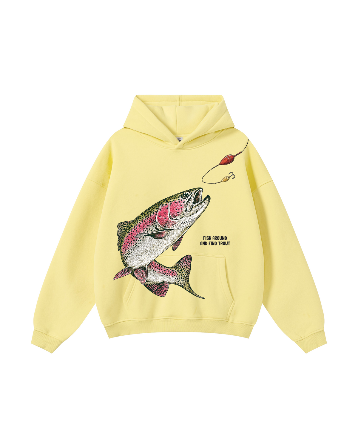 Fish Around And Find Trout Hoodie