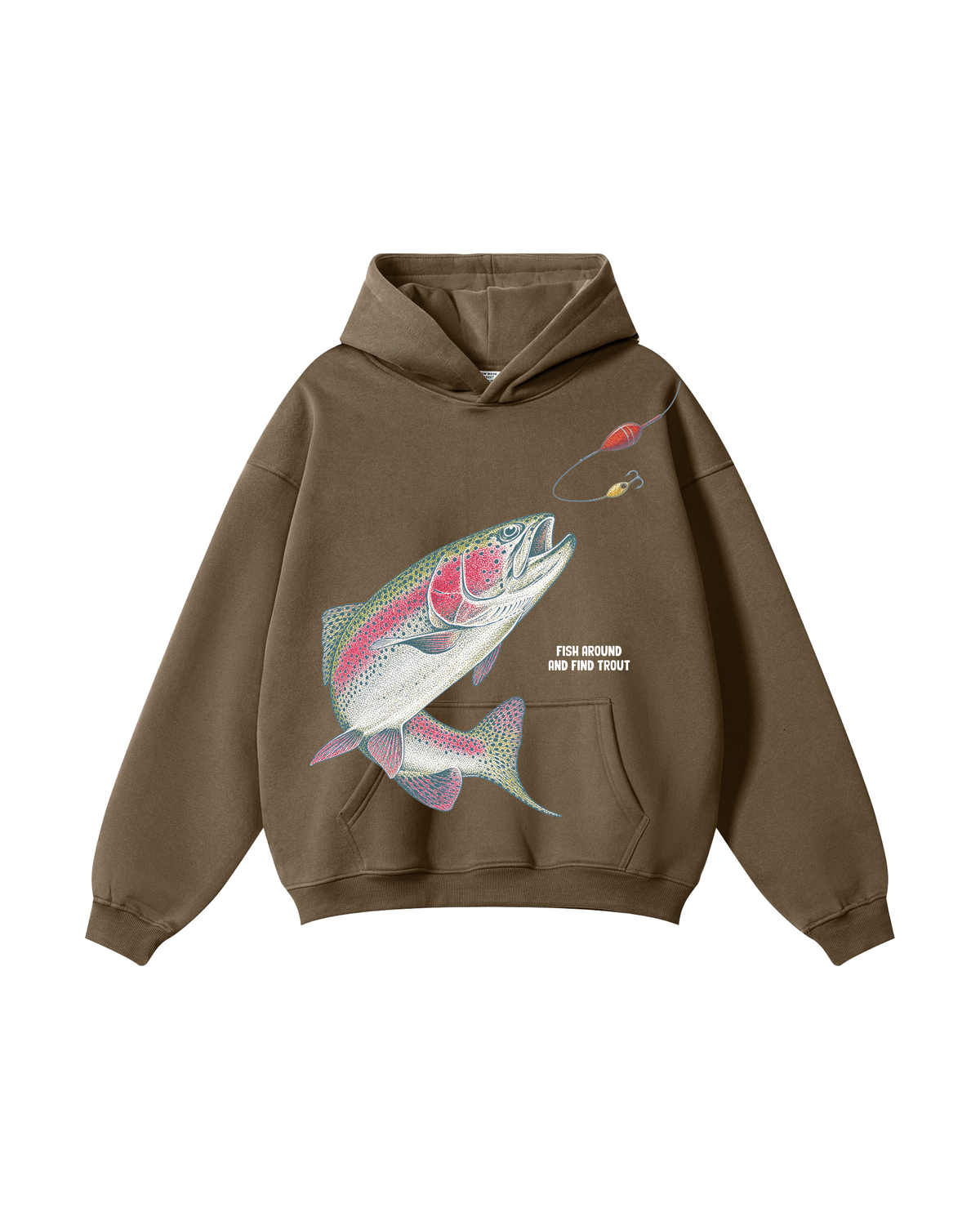 Fish Around And Find Trout Hoodie