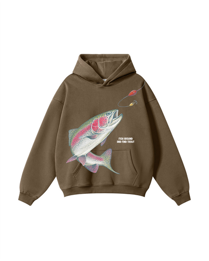 Fish Around And Find Trout Hoodie