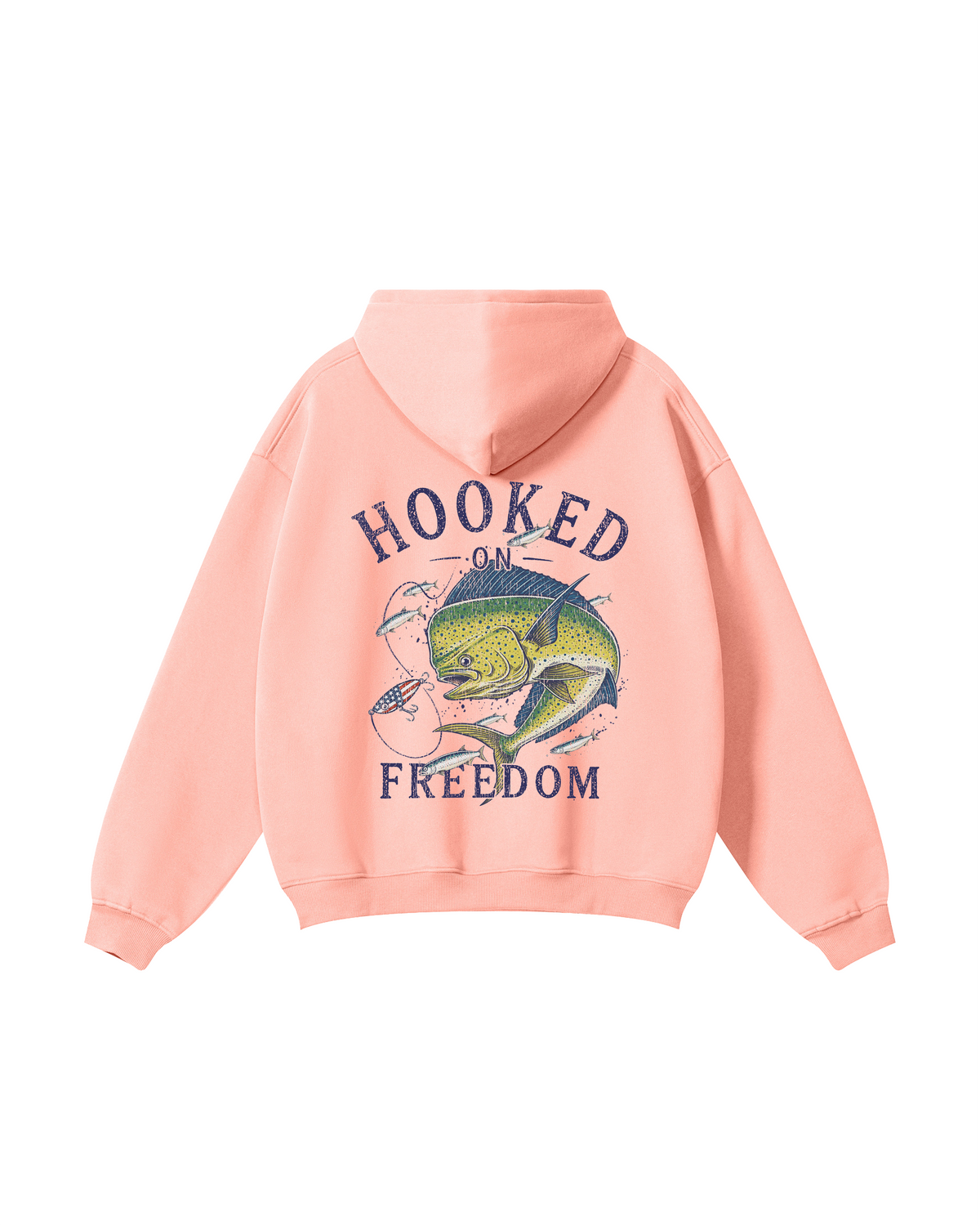 Hooked on Freedom Mahi-Mahi Fishing Hoodie