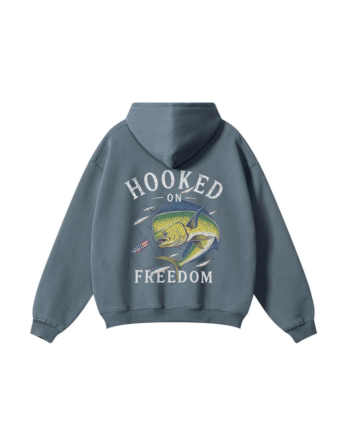 Hooked on Freedom Mahi-Mahi Fishing Hoodie