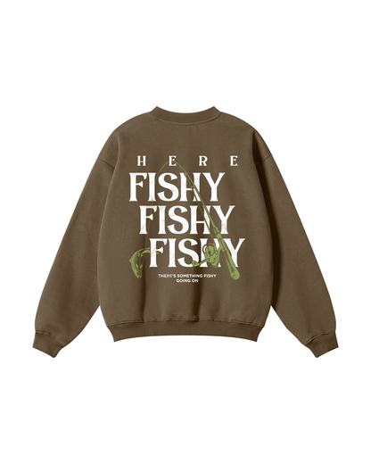 Here Fishy Fishy Fishy Crewneck