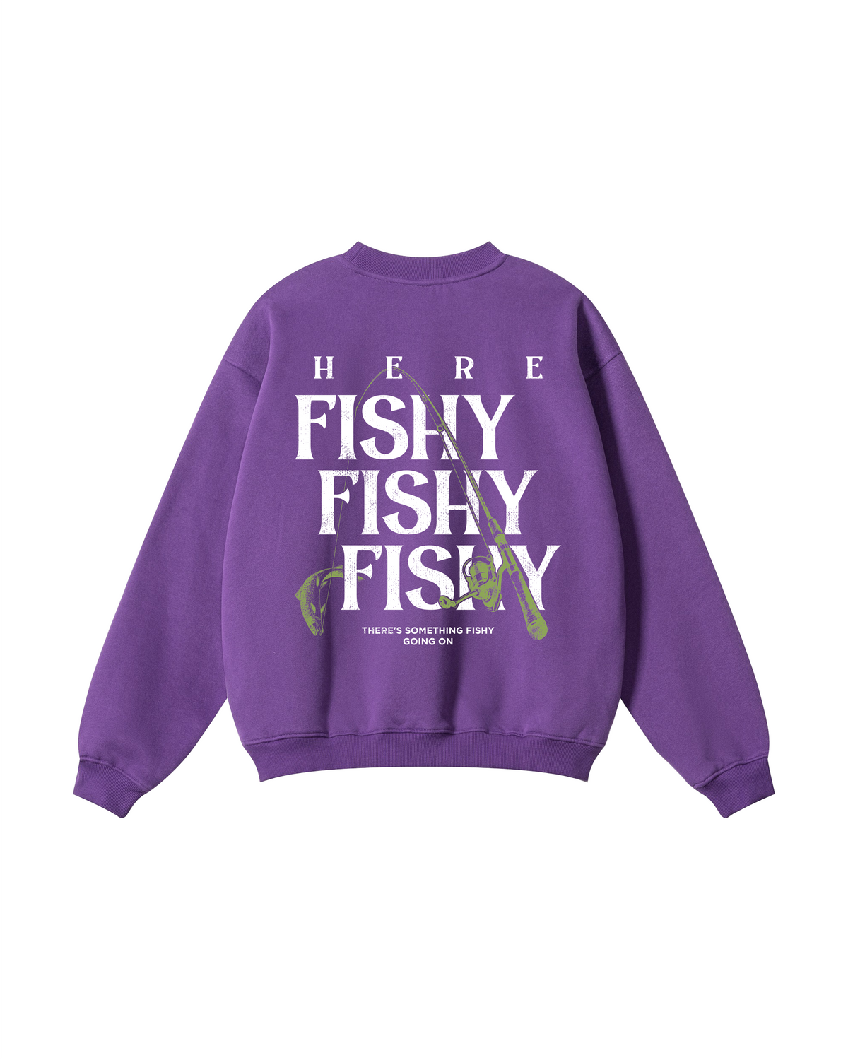 Here Fishy Fishy Fishy Crewneck